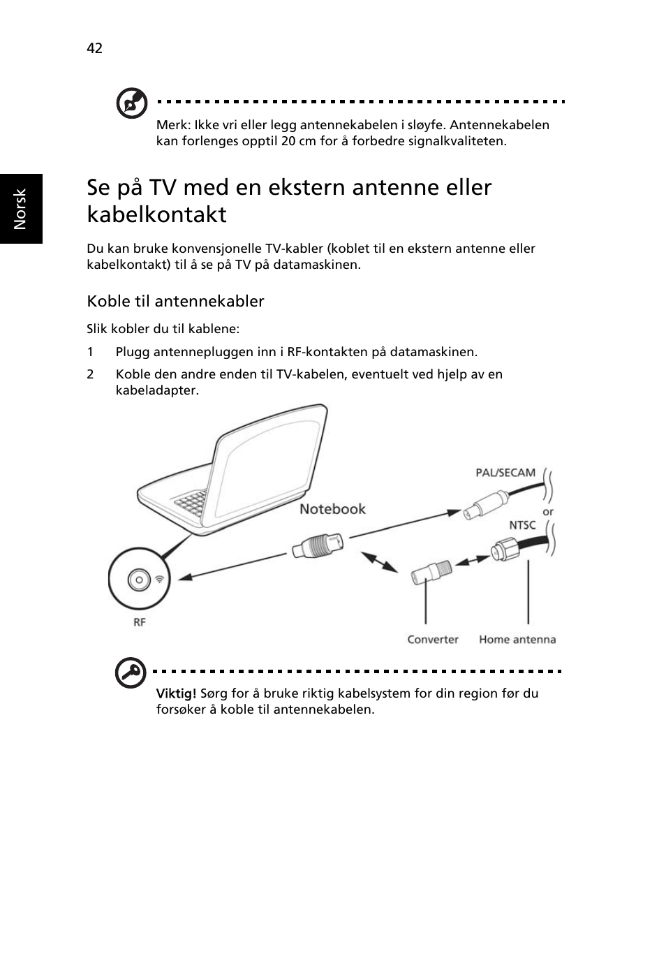 Se på tv med en ekstern antenne eller kabelkontakt | Acer Aspire 5733Z User Manual | Page 604 / 2348