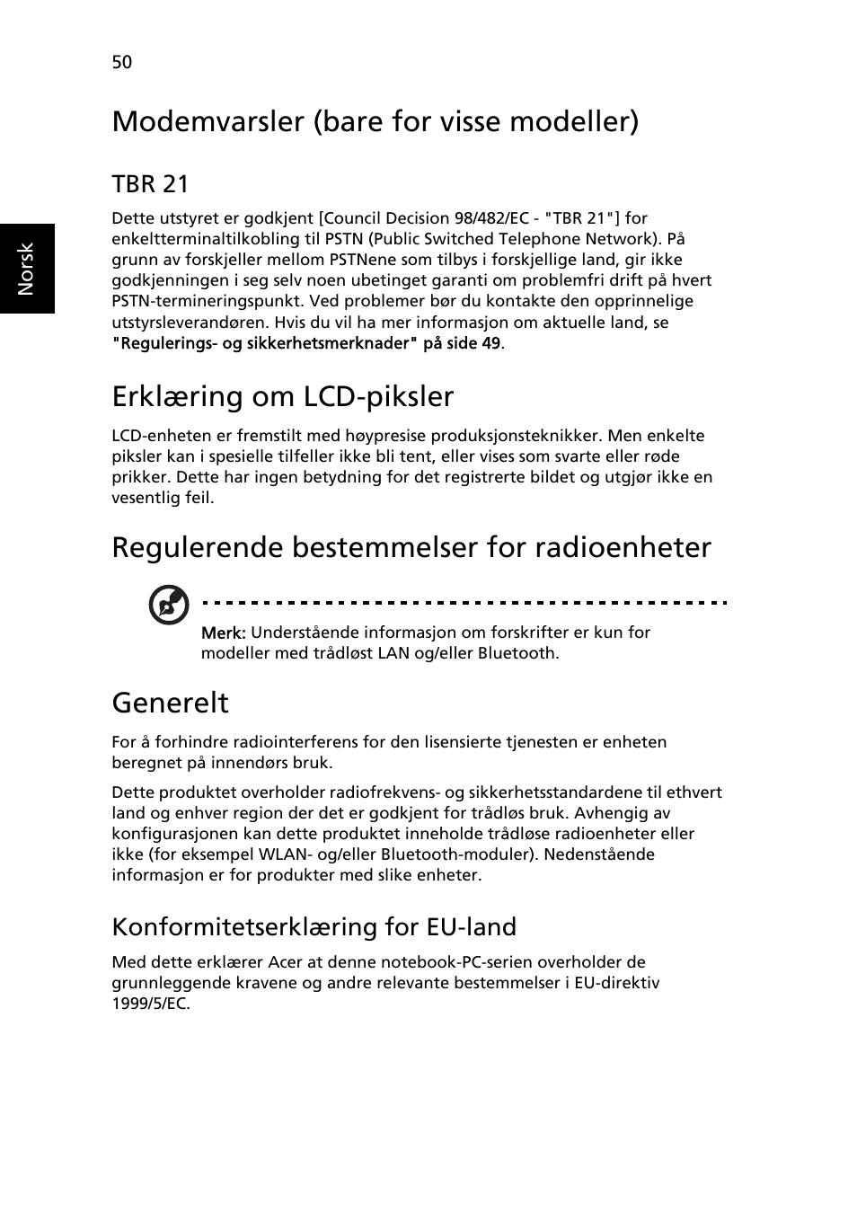 Modemvarsler (bare for visse modeller), Erklæring om lcd-piksler, Regulerende bestemmelser for radioenheter | Generelt | Acer Aspire 5733Z User Manual | Page 612 / 2348