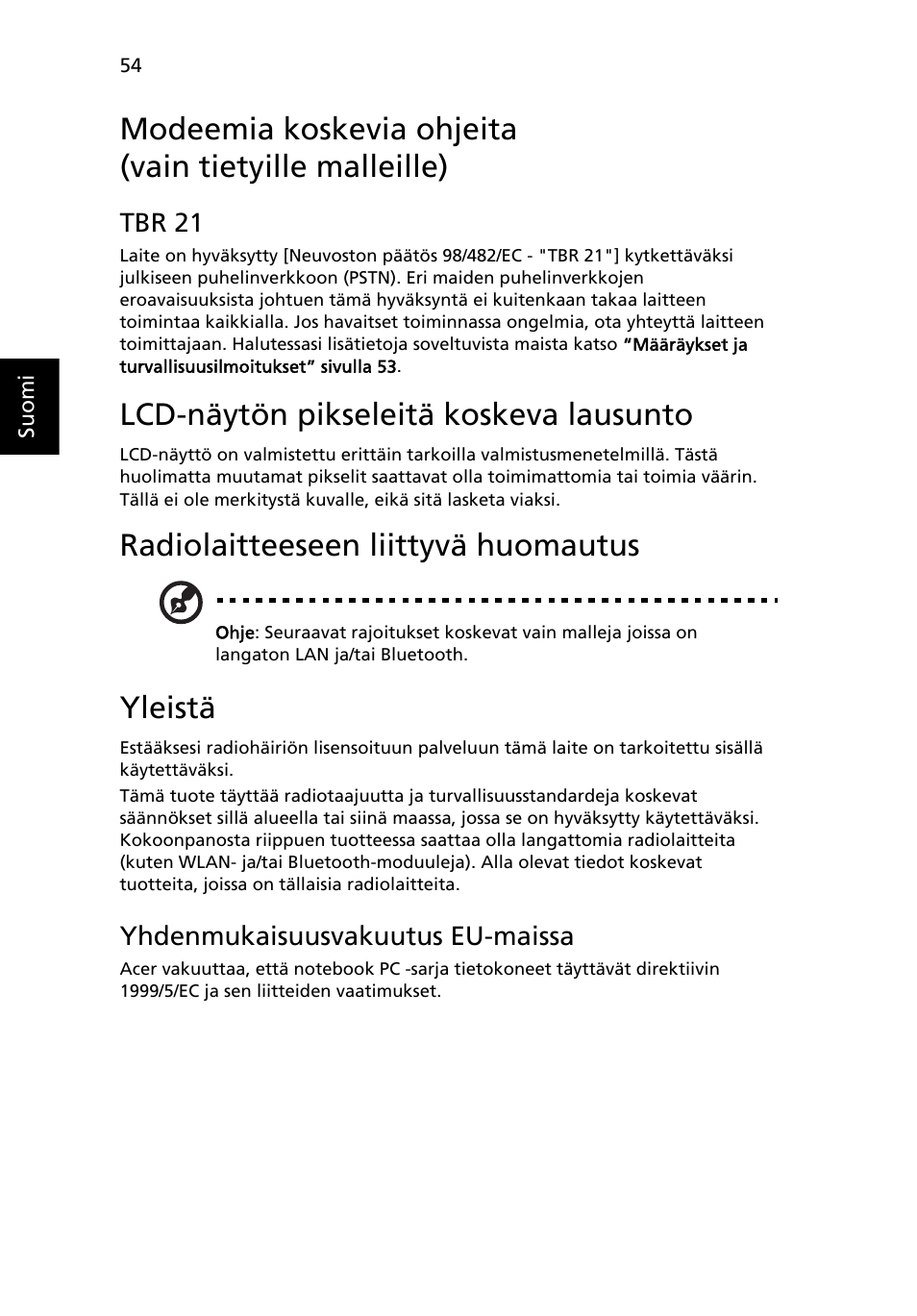 Lcd-näytön pikseleitä koskeva lausunto, Radiolaitteeseen liittyvä huomautus, Yleistä | Acer Aspire 5733Z User Manual | Page 836 / 2348