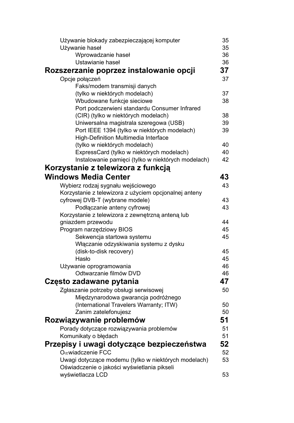 Rozszerzanie poprzez instalowanie opcji 37, Często zadawane pytania 47, Rozwiązywanie problemów 51 | Przepisy i uwagi dotyczące bezpieczeństwa 52 | Acer Aspire 5733Z User Manual | Page 935 / 2348