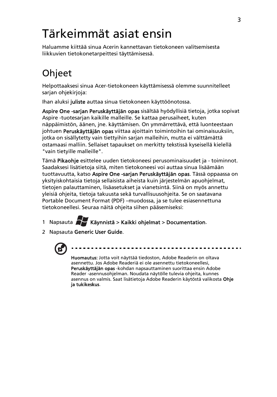 Tärkeimmät asiat ensin, Ohjeet | Acer AO722 User Manual | Page 105 / 294