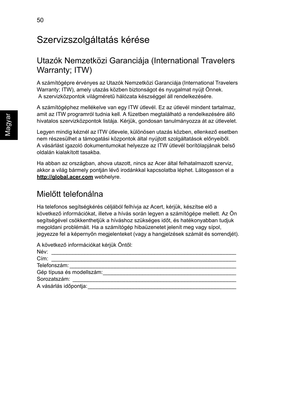 Szervizszolgáltatás kérése, Mielőtt telefonálna | Acer Aspire 5741ZG User Manual | Page 1068 / 2345