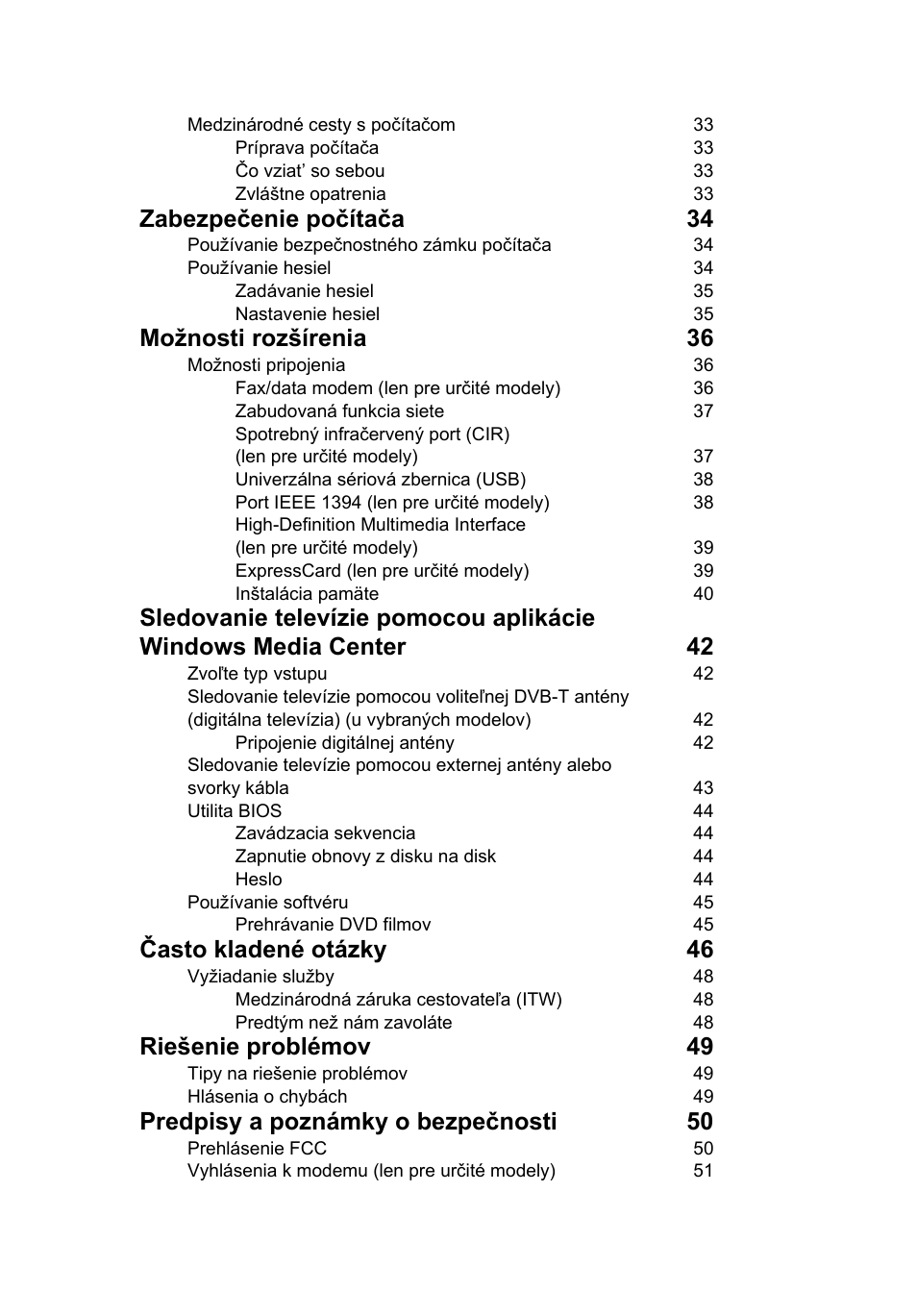 Zabezpečenie počítača 34, Možnosti rozšírenia 36, Často kladené otázky 46 | Riešenie problémov 49, Predpisy a poznámky o bezpečnosti 50 | Acer Aspire 5741ZG User Manual | Page 1167 / 2345