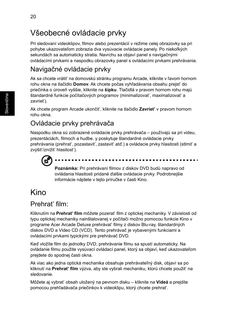 Všeobecné ovládacie prvky, Kino, Navigačné ovládacie prvky | Ovládacie prvky prehrávača, Prehrat’ film | Acer Aspire 5741ZG User Manual | Page 1188 / 2345