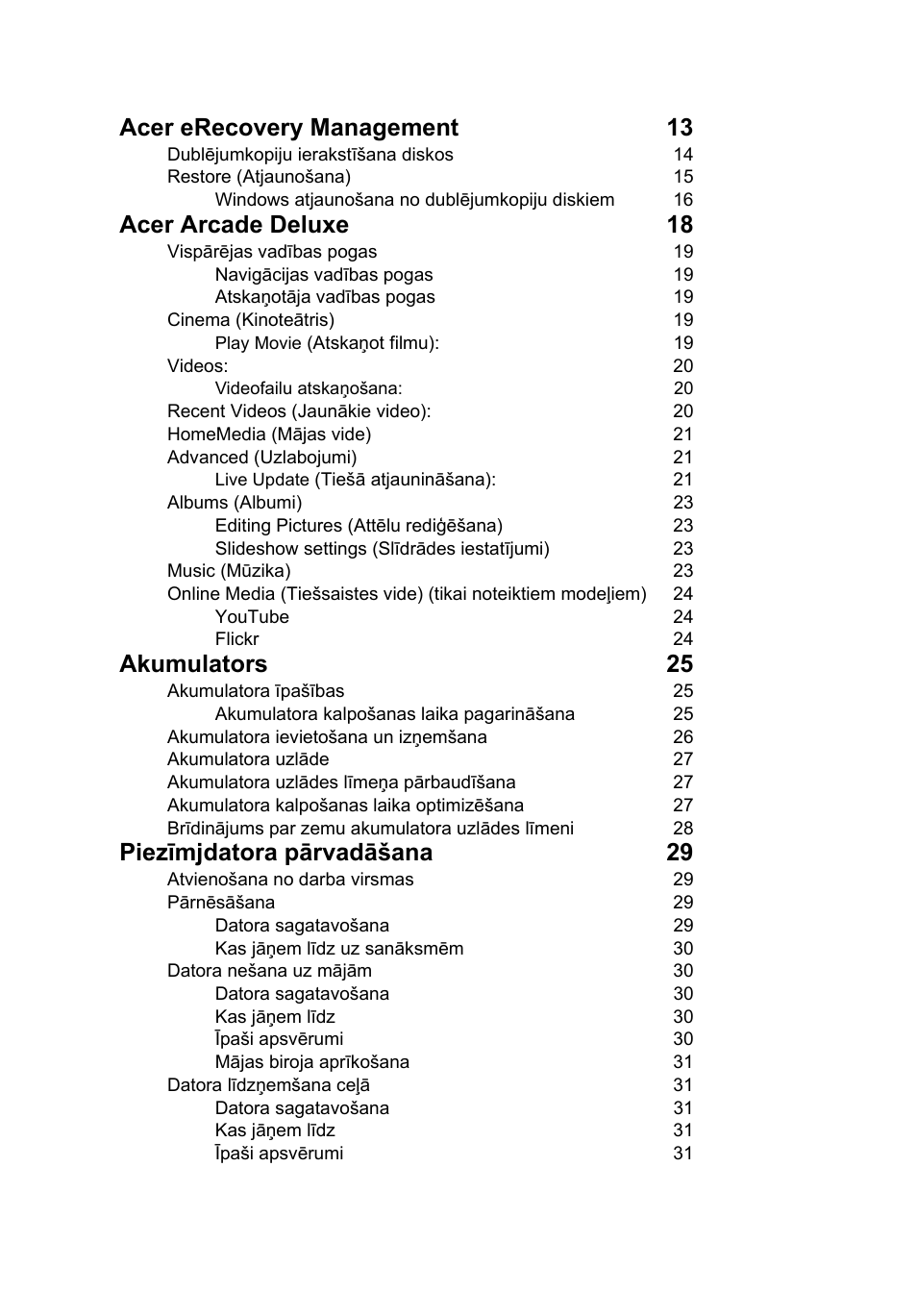 Acer erecovery management 13, Acer arcade deluxe 18, Akumulators 25 | Piezīmjdatora pārvadāšana 29 | Acer Aspire 5741ZG User Manual | Page 1618 / 2345