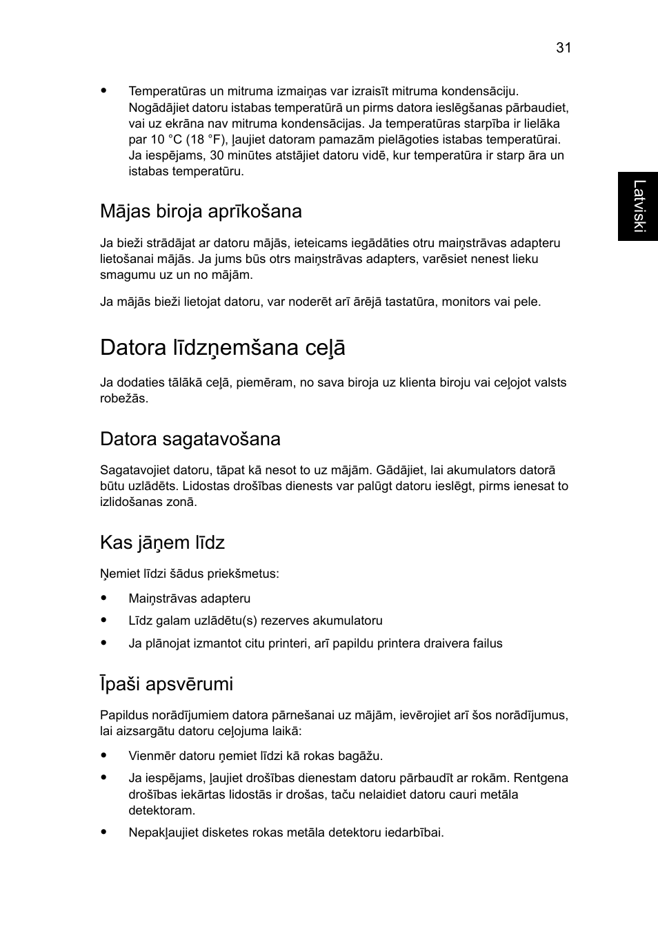 Datora līdzņemšana ceļā, Mājas biroja aprīkošana, Datora sagatavošana | Kas jāņem līdz, Īpaši apsvērumi | Acer Aspire 5741ZG User Manual | Page 1651 / 2345