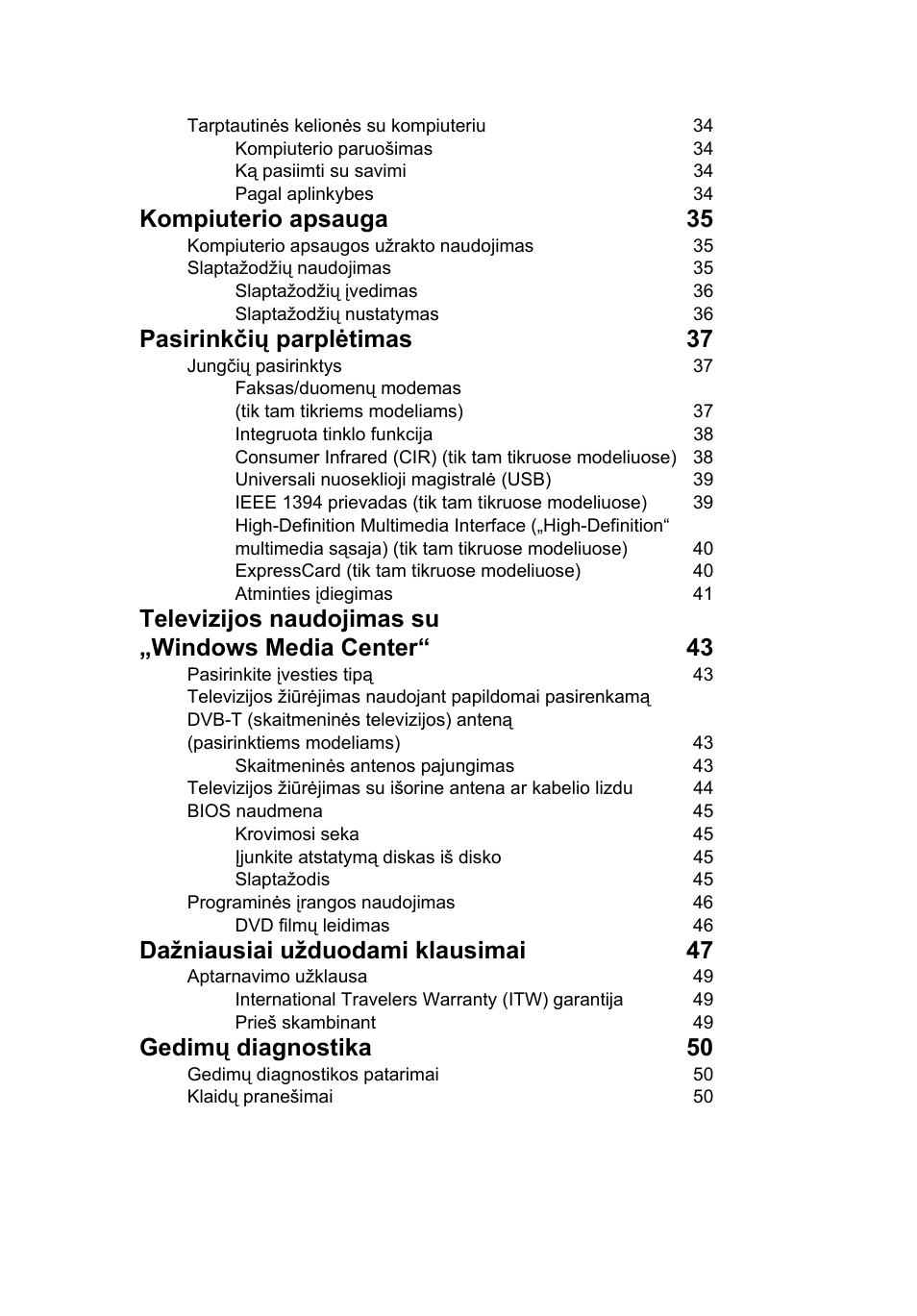 Kompiuterio apsauga 35, Pasirinkčių parplėtimas 37, Dažniausiai užduodami klausimai 47 | Gedimų diagnostika 50 | Acer Aspire 5741ZG User Manual | Page 1693 / 2345