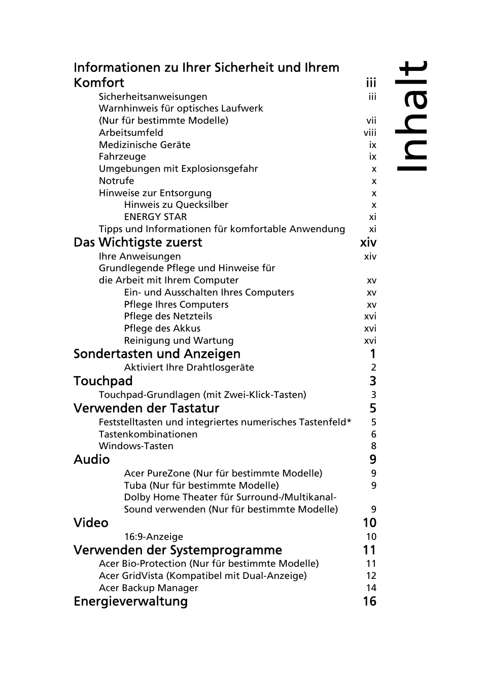 Inhalt, Das wichtigste zuerst xiv, Sondertasten und anzeigen 1 | Touchpad 3, Verwenden der tastatur 5, Audio 9, Video 10, Verwenden der systemprogramme 11, Energieverwaltung 16 | Acer Aspire 5741ZG User Manual | Page 175 / 2345