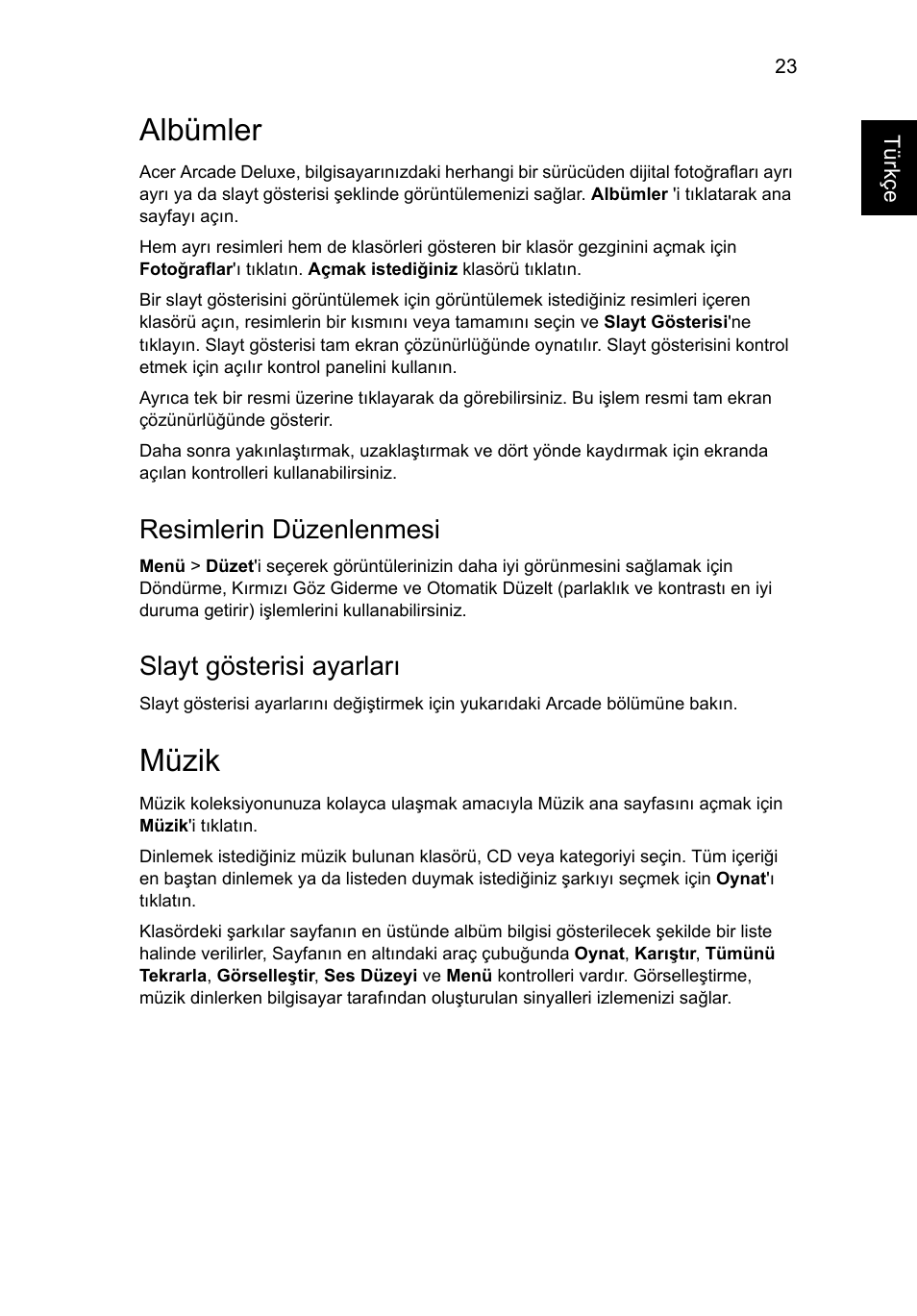 Albümler, Müzik, Resimlerin düzenlenmesi | Slayt gösterisi ayarları | Acer Aspire 5741ZG User Manual | Page 1877 / 2345