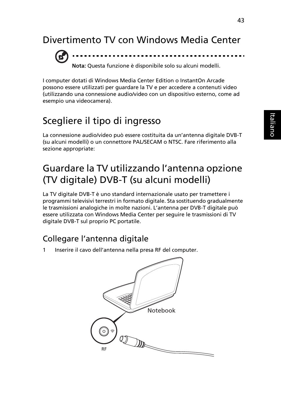 Divertimento tv con windows media center, Scegliere il tipo di ingresso, Collegare l’antenna digitale | Acer Aspire 5741ZG User Manual | Page 303 / 2345