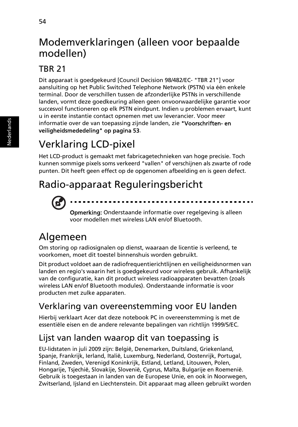 Modemverklaringen (alleen voor bepaalde modellen), Verklaring lcd-pixel, Radio-apparaat reguleringsbericht | Algemeen, Tbr 21, Verklaring van overeenstemming voor eu landen, Lijst van landen waarop dit van toepassing is | Acer Aspire 5741ZG User Manual | Page 544 / 2345