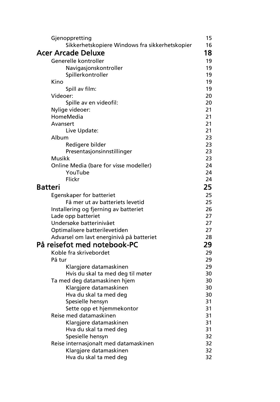 Acer arcade deluxe 18, Batteri 25 | Acer Aspire 5741ZG User Manual | Page 564 / 2345