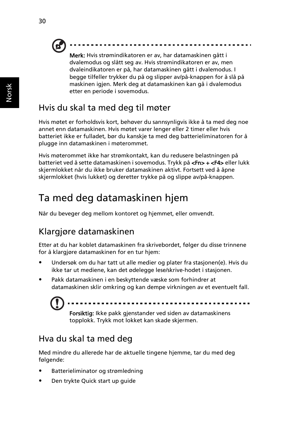 Ta med deg datamaskinen hjem, Hvis du skal ta med deg til møter, Klargjøre datamaskinen | Hva du skal ta med deg | Acer Aspire 5741ZG User Manual | Page 596 / 2345