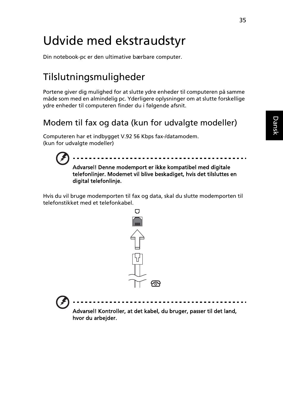 Udvide med ekstraudstyr, Tilslutningsmuligheder, Modem til fax og data (kun for udvalgte modeller) | Acer Aspire 5741ZG User Manual | Page 673 / 2345
