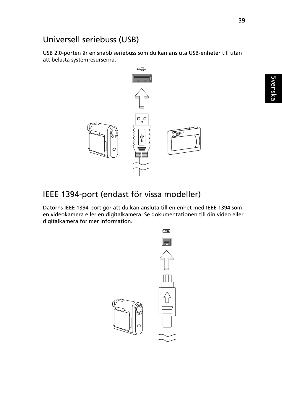 Universell seriebuss (usb), Ieee 1394-port (endast för vissa modeller) | Acer Aspire 5741ZG User Manual | Page 751 / 2345