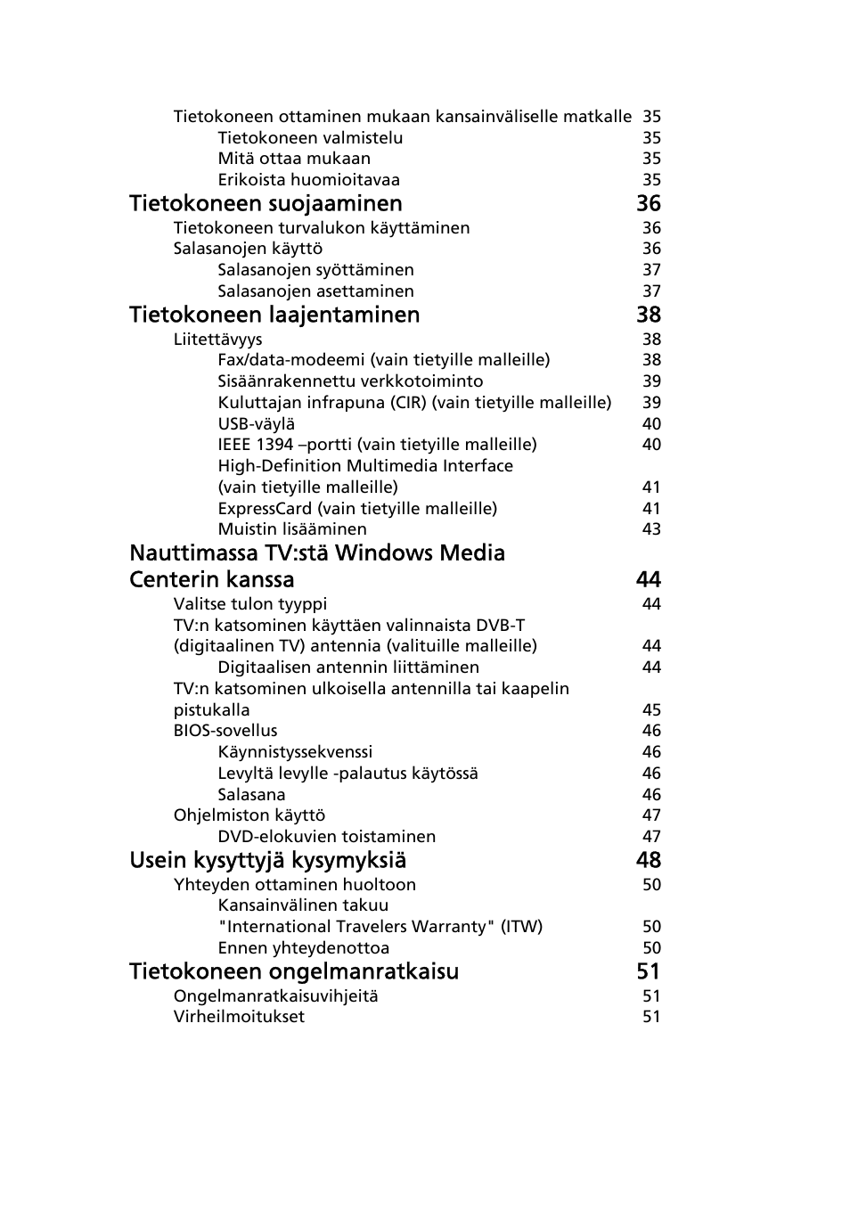 Tietokoneen suojaaminen 36, Tietokoneen laajentaminen 38, Usein kysyttyjä kysymyksiä 48 | Tietokoneen ongelmanratkaisu 51 | Acer Aspire 5741ZG User Manual | Page 785 / 2345