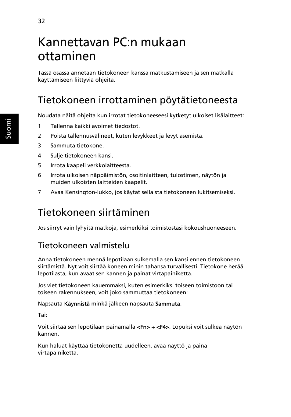 Kannettavan pc:n mukaan ottaminen, Tietokoneen irrottaminen pöytätietoneesta, Tietokoneen siirtäminen | Tietokoneen valmistelu | Acer Aspire 5741ZG User Manual | Page 818 / 2345