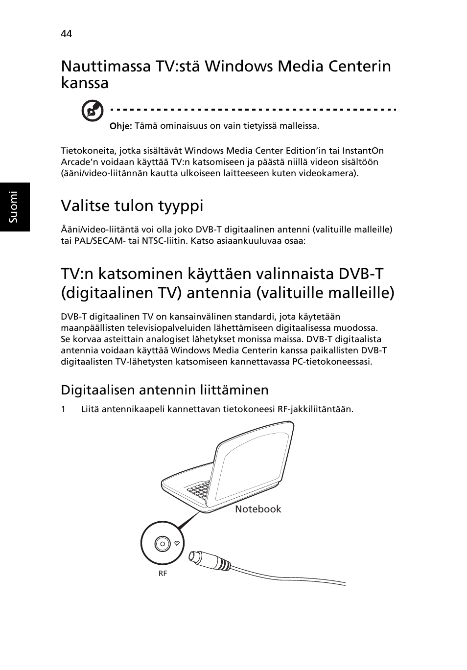 Nauttimassa tv:stä windows media centerin kanssa, Valitse tulon tyyppi, Nauttimassa tv:stä windows media | Centerin kanssa, Digitaalisen antennin liittäminen | Acer Aspire 5741ZG User Manual | Page 830 / 2345