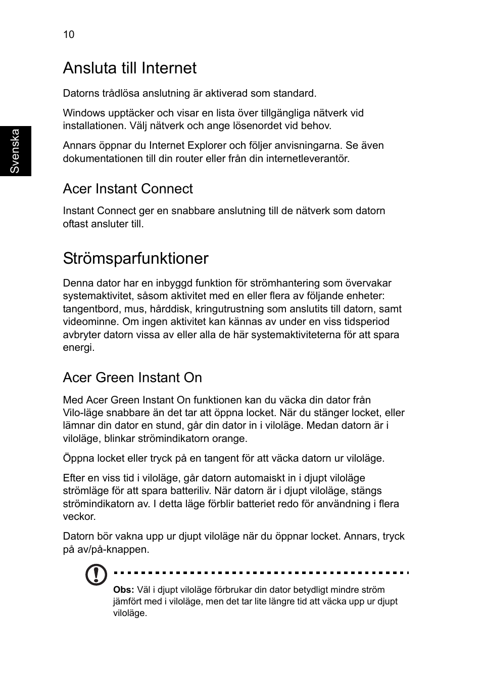 Ansluta till internet, Strömsparfunktioner, Acer instant connect | Acer green instant on | Acer Aspire S7-391 User Manual | Page 122 / 366