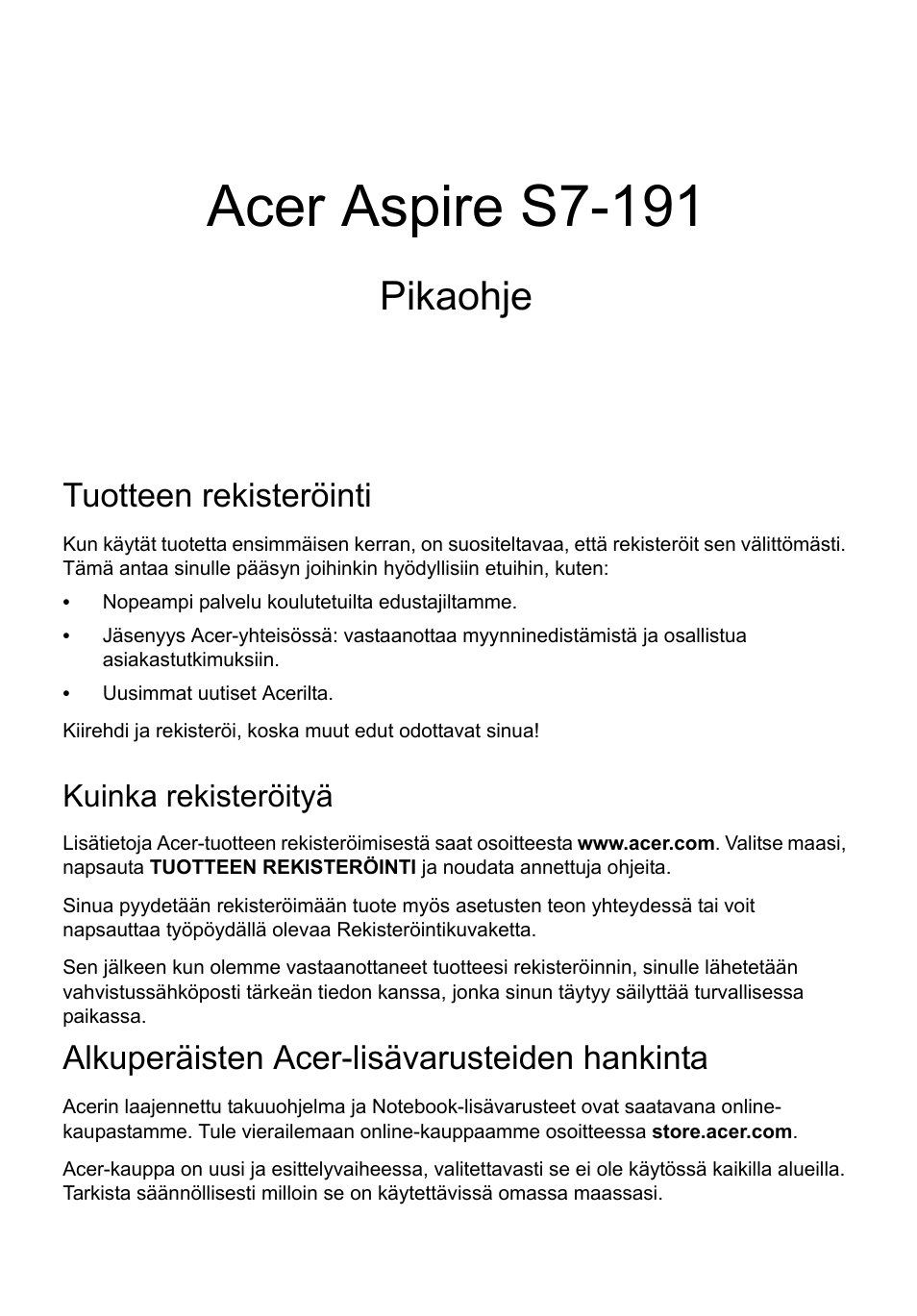Suomi, Tuotteen rekisteröinti, Kuinka rekisteröityä | Alkuperäisten acer-lisävarusteiden hankinta, Acer aspire s7-191, Pikaohje | Acer Aspire S7-391 User Manual | Page 125 / 366