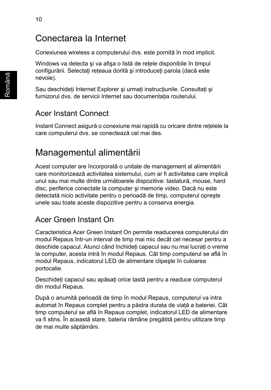 Conectarea la internet, Managementul alimentării, Acer instant connect | Acer green instant on | Acer Aspire S7-391 User Manual | Page 232 / 366