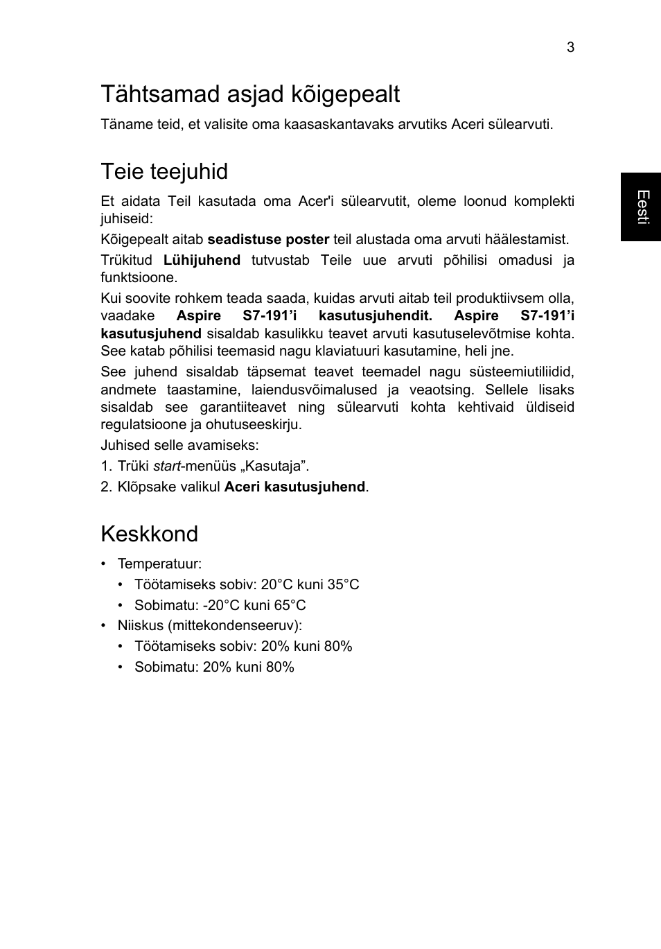 Tähtsamad asjad kõigepealt, Teie teejuhid, Keskkond | Acer Aspire S7-391 User Manual | Page 249 / 366