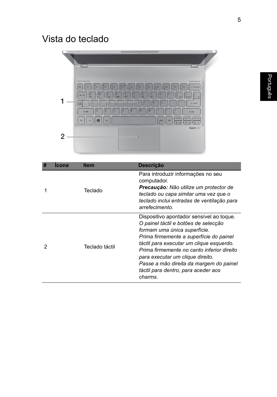 Vista do teclado | Acer Aspire S7-391 User Manual | Page 69 / 366