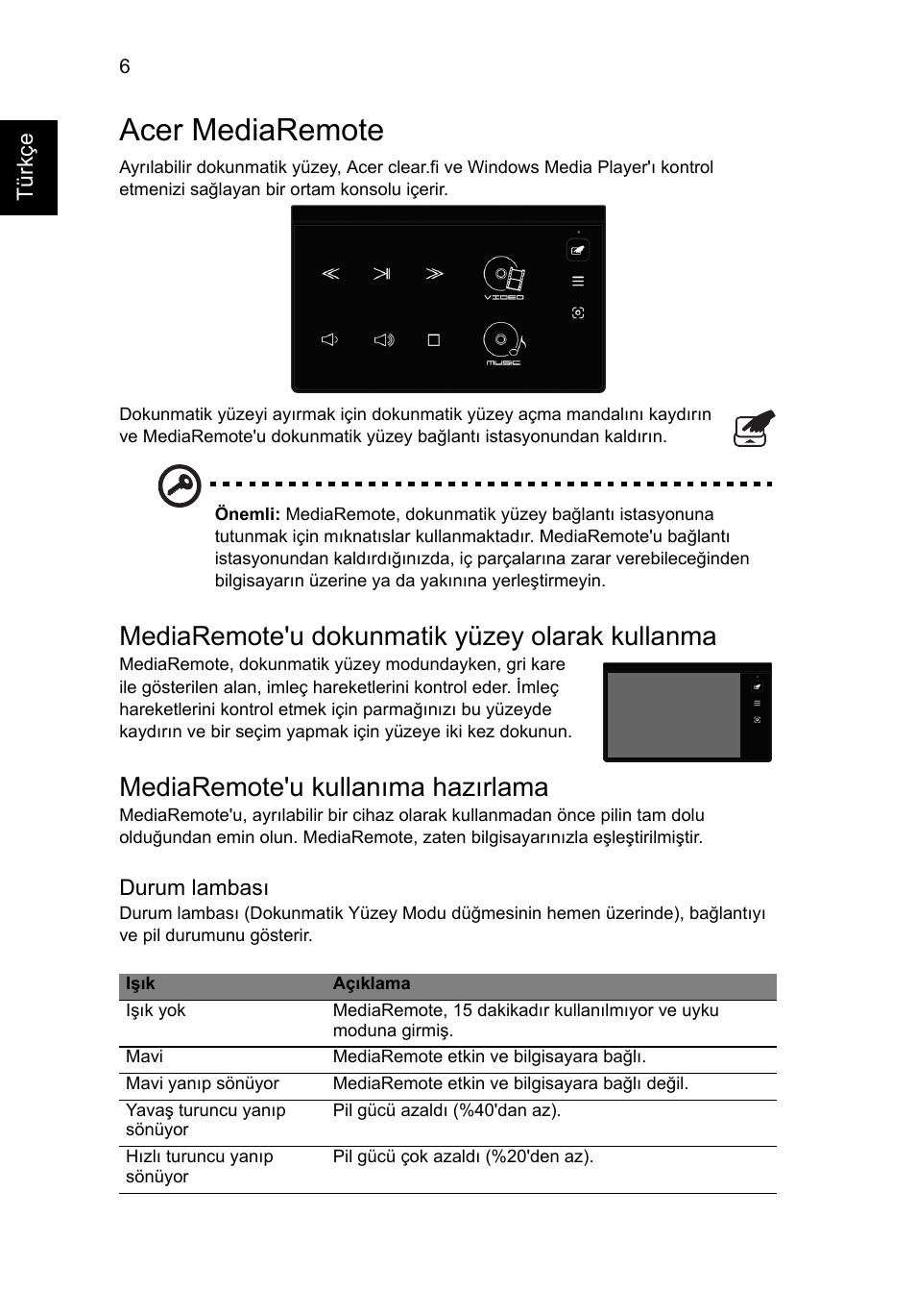 Acer mediaremote, Mediaremote'u dokunmatik yüzey olarak kullanma, Mediaremote'u kullanıma hazırlama | Acer Aspire 5951G User Manual | Page 352 / 440