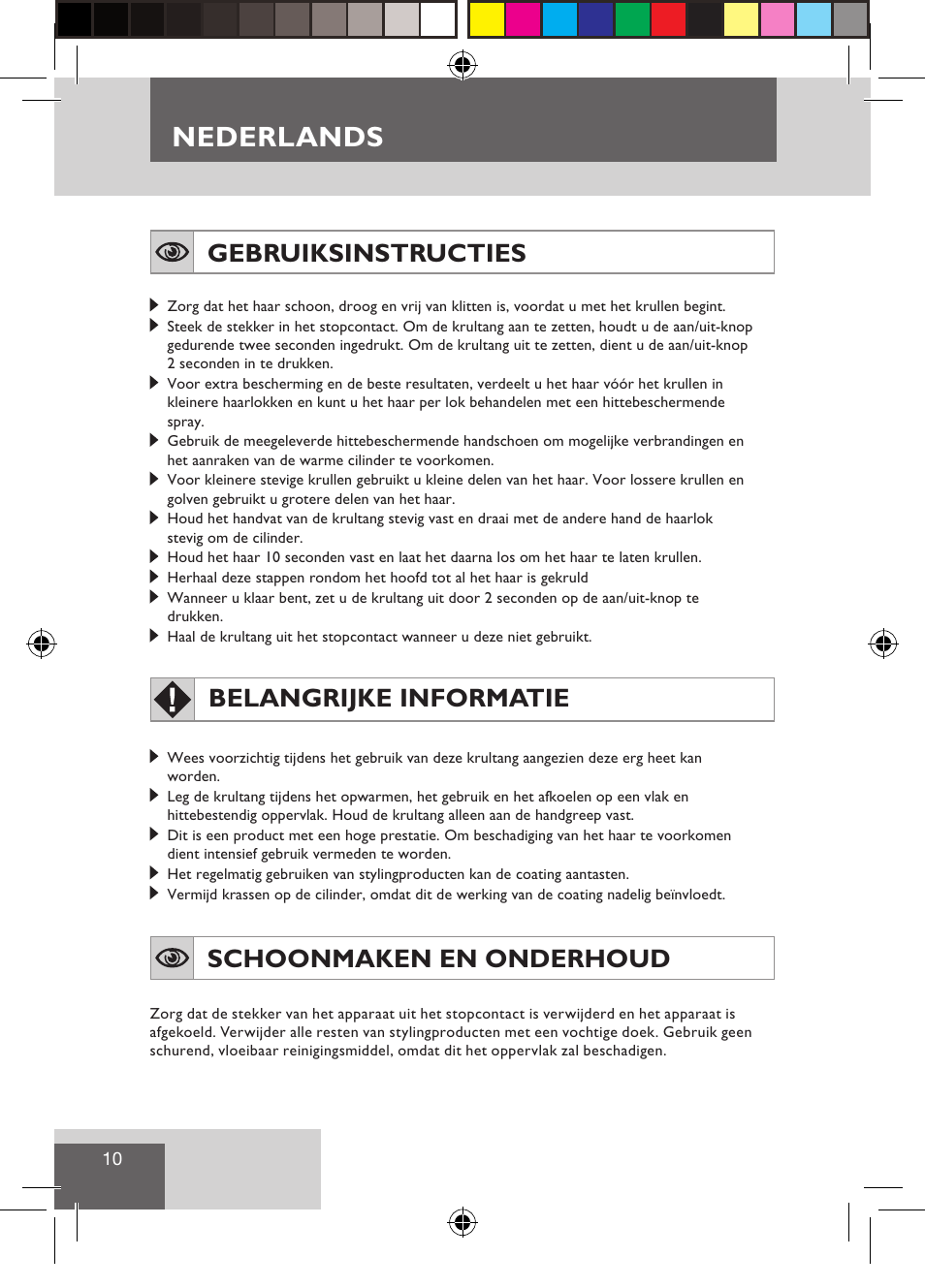 Nederlands, Gebruiksinstructies, Belangrijke informatie | Schoonmaken en onderhoud | Remington CI9532 User Manual | Page 12 / 83