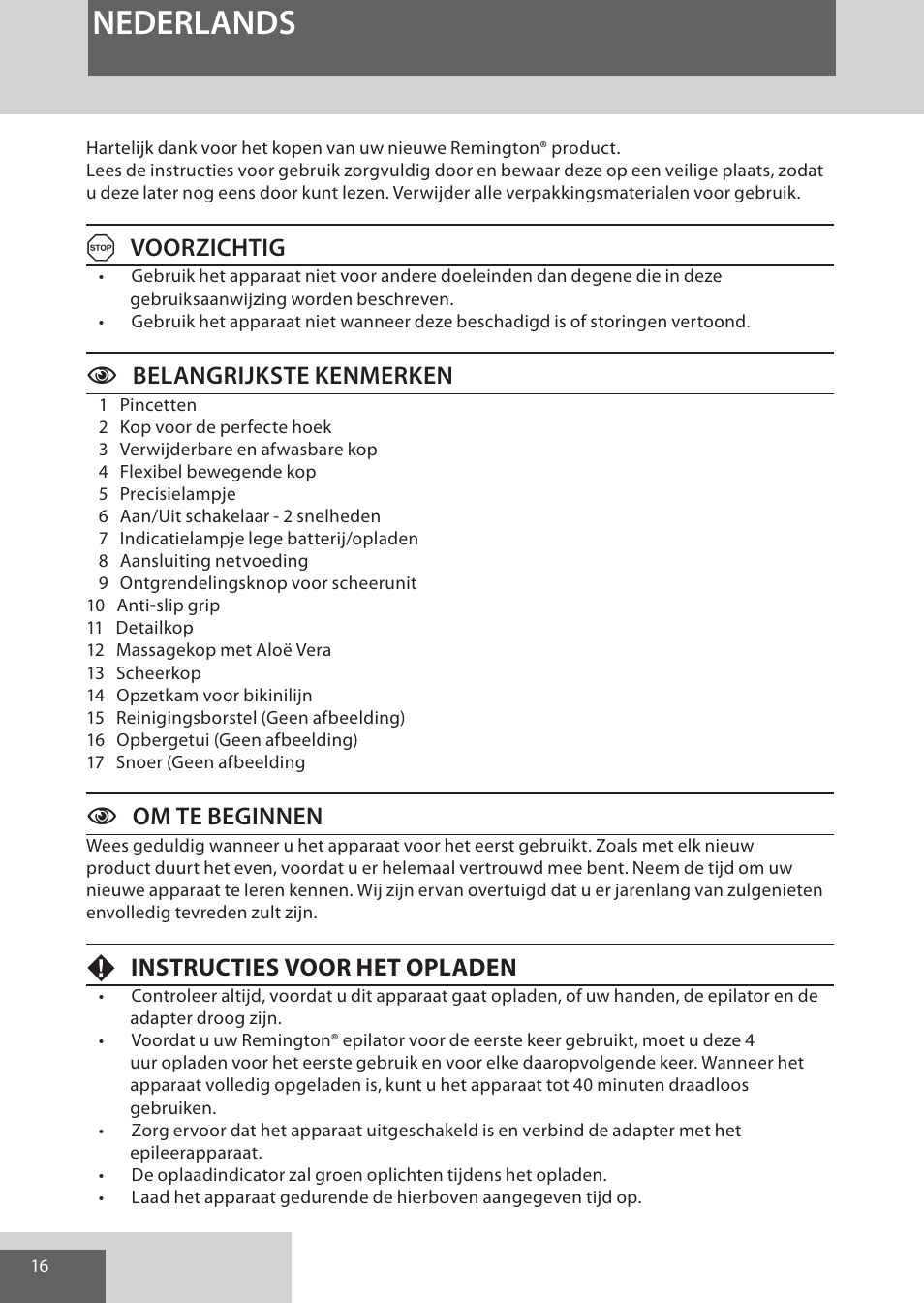 Nederlands, Avoorzichtig, Cbelangrijkste kenmerken | Com te beginnen, Finstructies voor het opladen | Remington EP7030 User Manual | Page 16 / 152