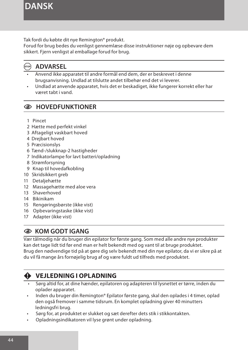 Dansk, Aadvarsel, Chovedfunktioner | Kom godt igang, Fvejledning i opladning | Remington EP7030 User Manual | Page 44 / 152