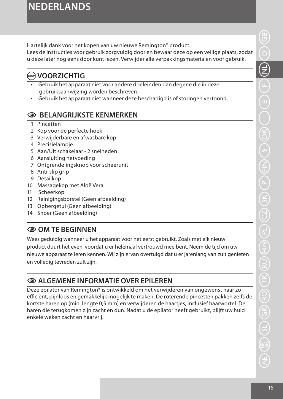 Nederlands, Avoorzichtig, Cbelangrijkste kenmerken | Com te beginnen, Calgemene informatie over epileren | Remington EP7020 User Manual | Page 15 / 132