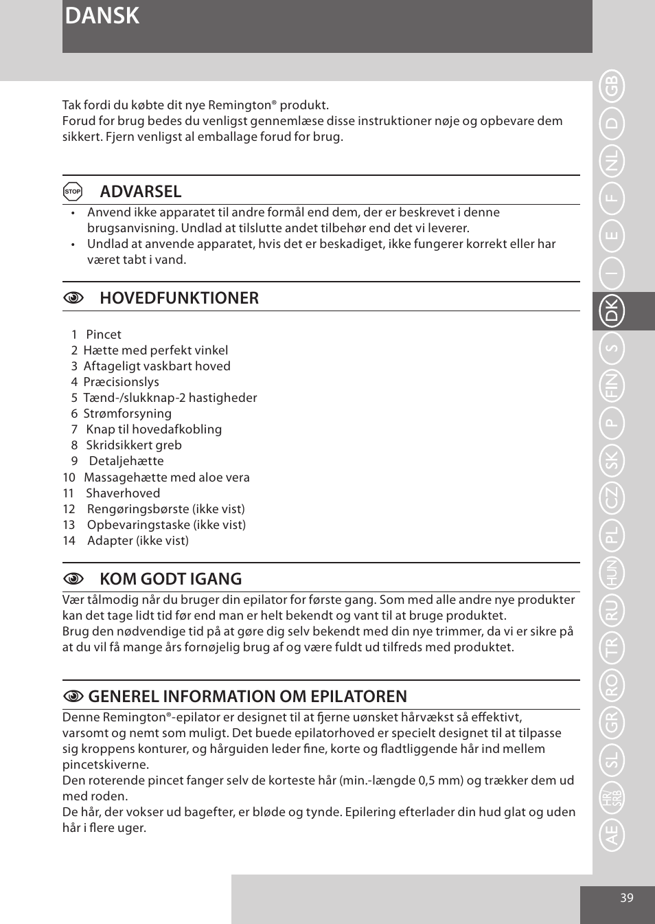 Dansk, Aadvarsel, Chovedfunktioner | Kom godt igang, Cgenerel information om epilatoren | Remington EP7020 User Manual | Page 39 / 132