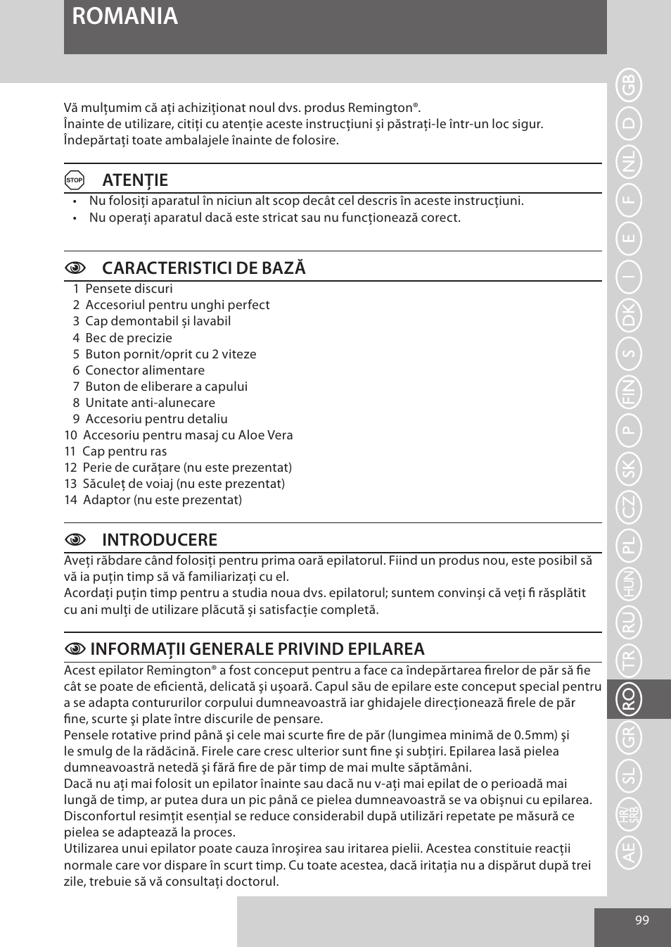 Romania, Atenţie, Ccaracteristici de bază | Cintroducere, Cinformaţii generale privind epilarea | Remington EP7020 User Manual | Page 99 / 132