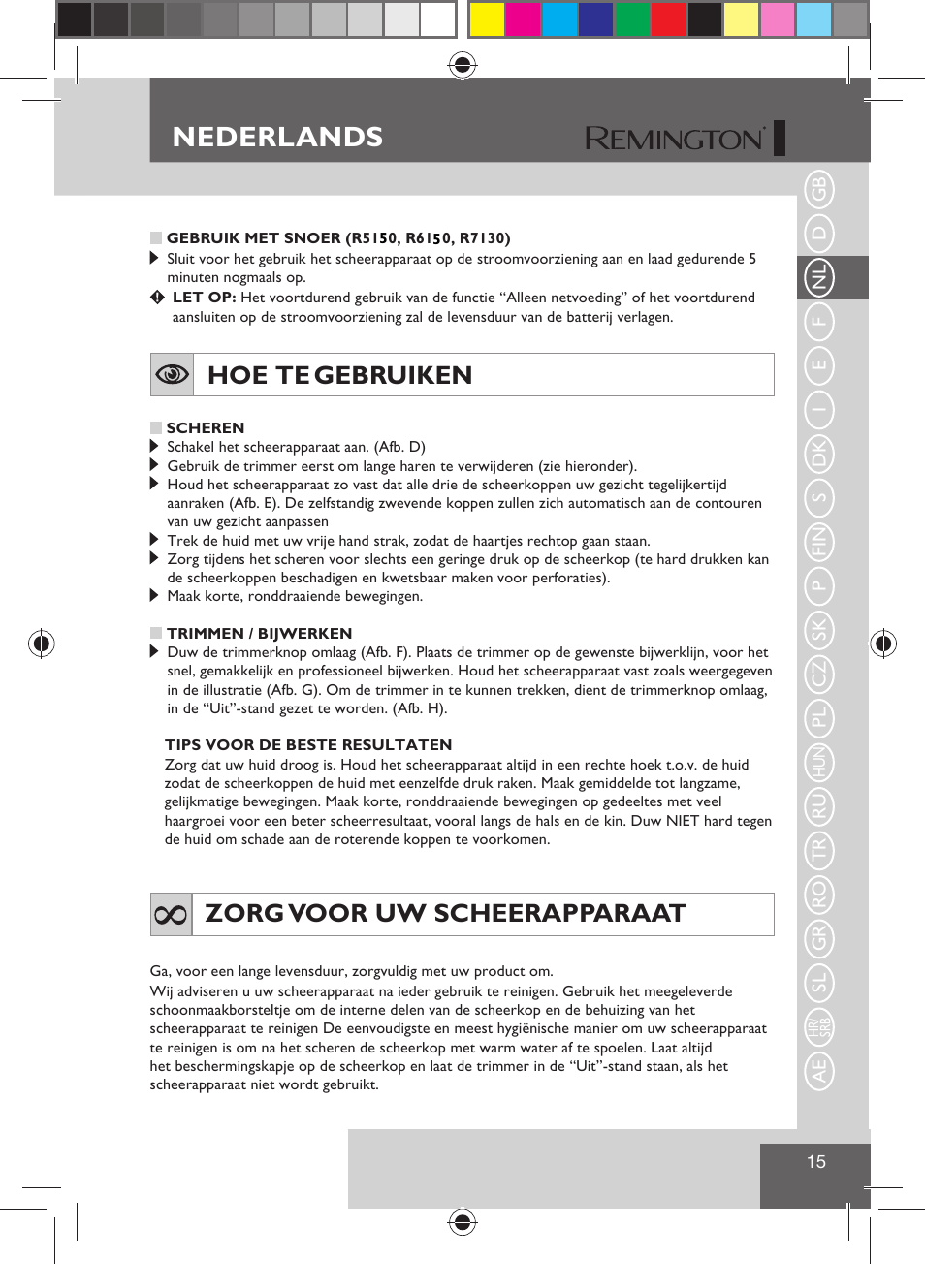 Nederlands, Hoe te gebruiken, Zorg voor uw scheerapparaat | Remington R7130 User Manual | Page 17 / 129