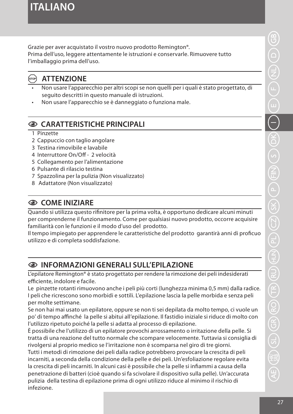 Italiano, Aattenzione, Ccaratteristiche principali | Ccome iniziare, Cinformazioni generali sull’epilazione | Remington EP7010 User Manual | Page 27 / 108