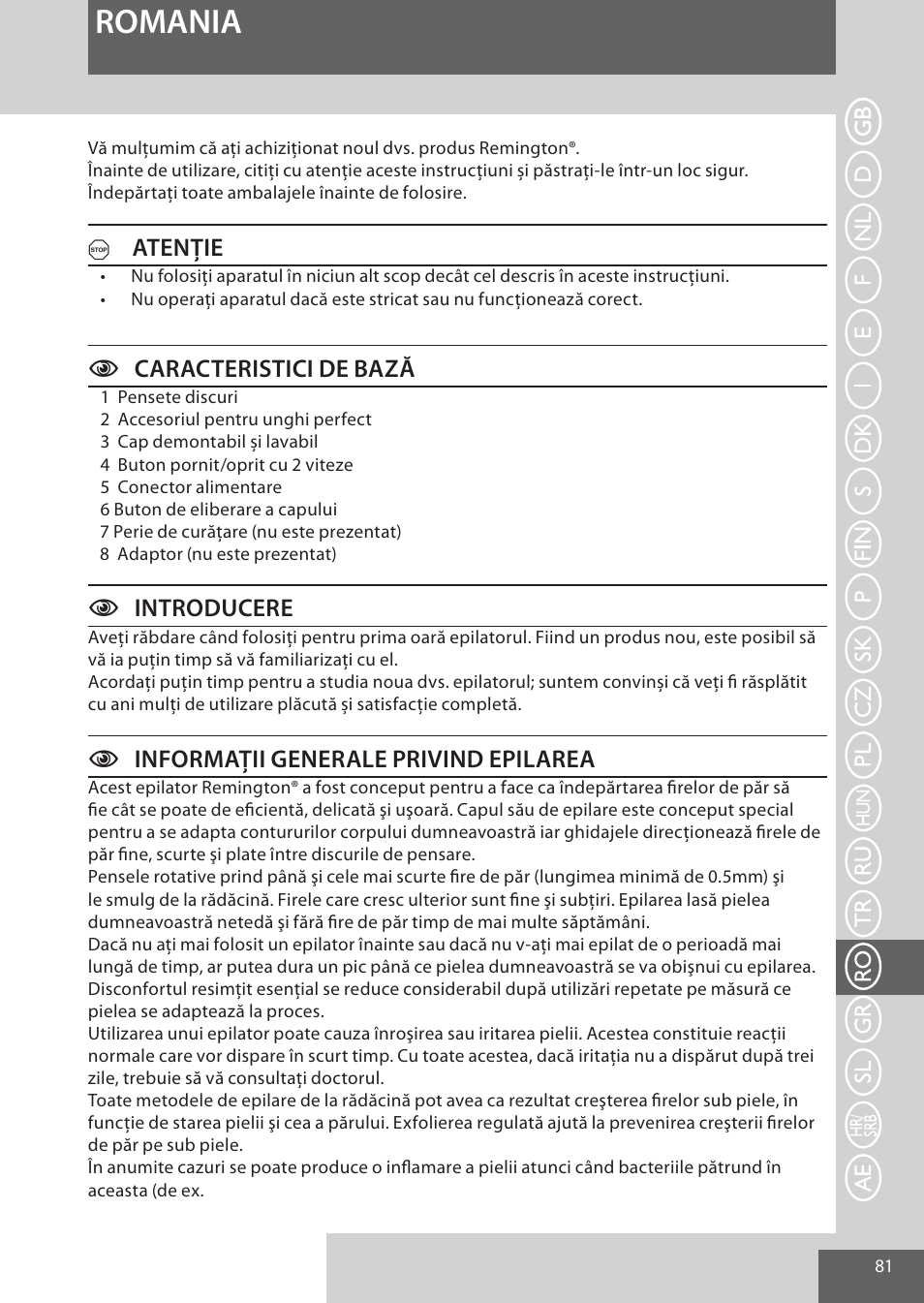 Romania, Atenţie, Ccaracteristici de bază | Cintroducere, Cinformaţii generale privind epilarea | Remington EP7010 User Manual | Page 81 / 108