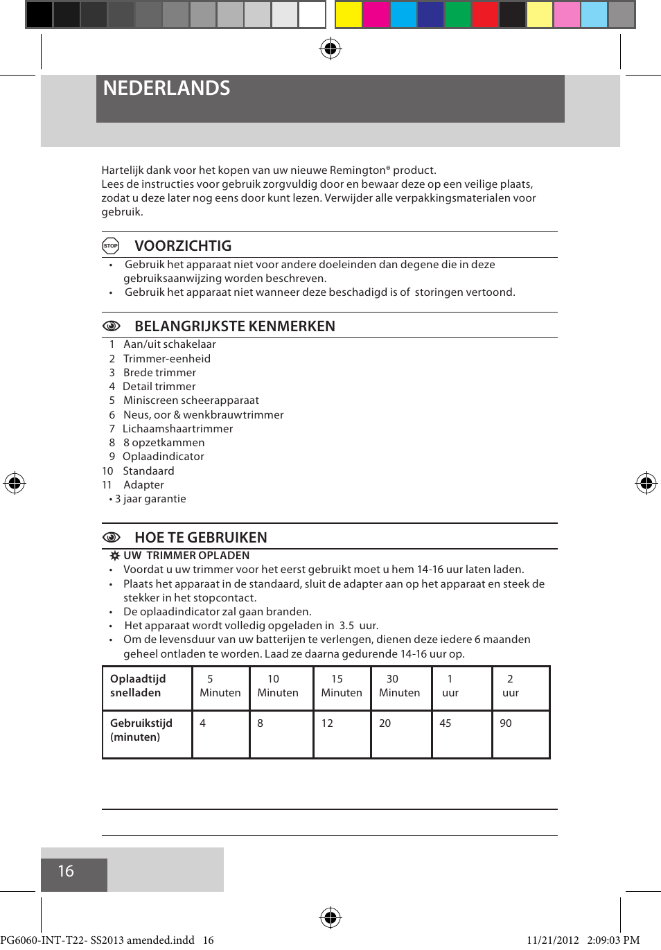 Nederlands, Avoorzichtig, Cbelangrijkste kenmerken | Choe te gebruiken | Remington PG6060 User Manual | Page 16 / 140