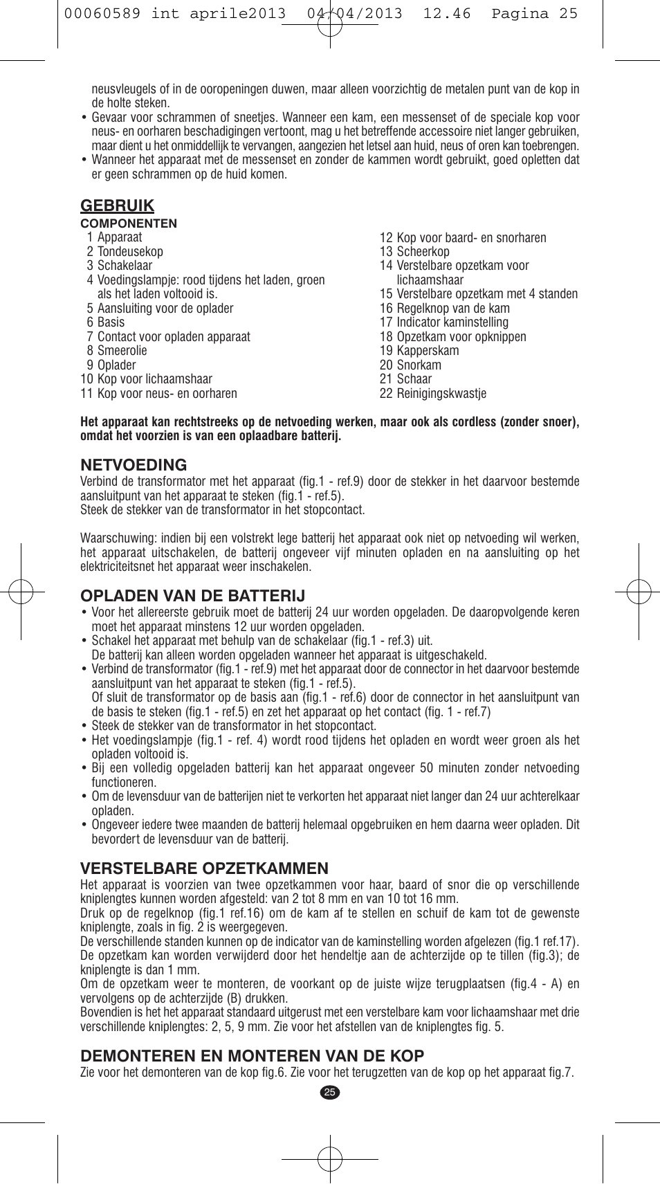 Gebruik, Netvoeding, Opladen van de batterij | Verstelbare opzetkammen, Demonteren en monteren van de kop | VALERA SYSTEMA User Manual | Page 23 / 82