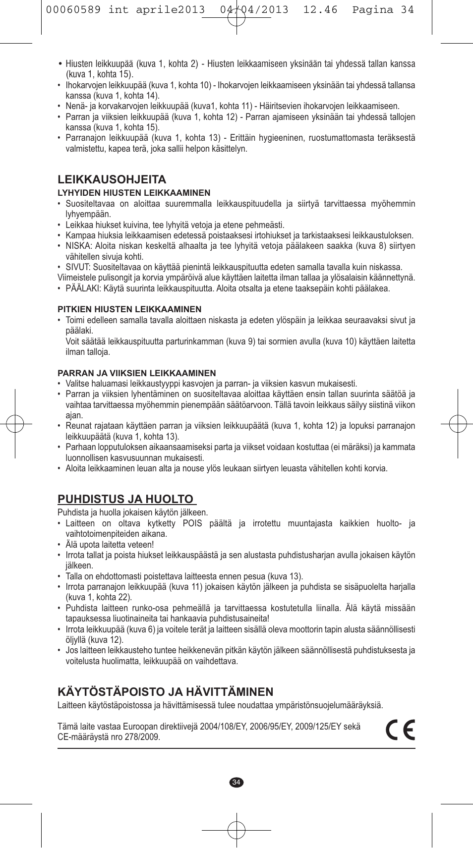 Leikkausohjeita, Puhdistus ja huolto, Käytöstäpoisto ja hävittäminen | VALERA SYSTEMA User Manual | Page 32 / 82