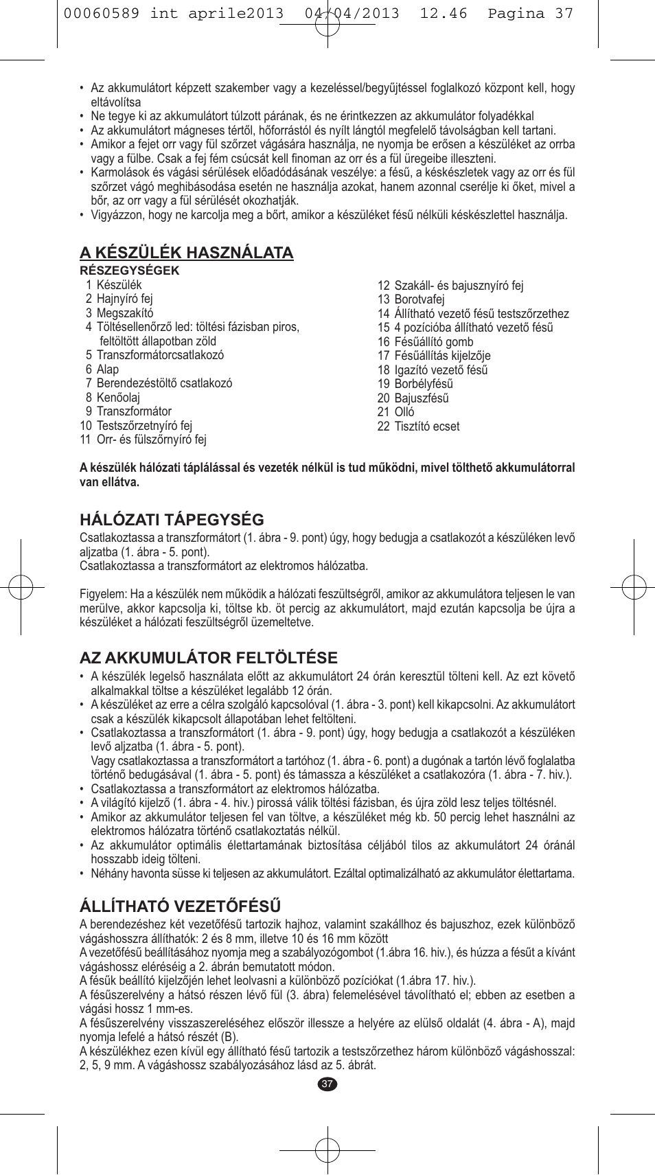 A készülék használata, Hálózati tápegység, Az akkumulátor feltöltése | Állítható vezetőfésű | VALERA SYSTEMA User Manual | Page 35 / 82