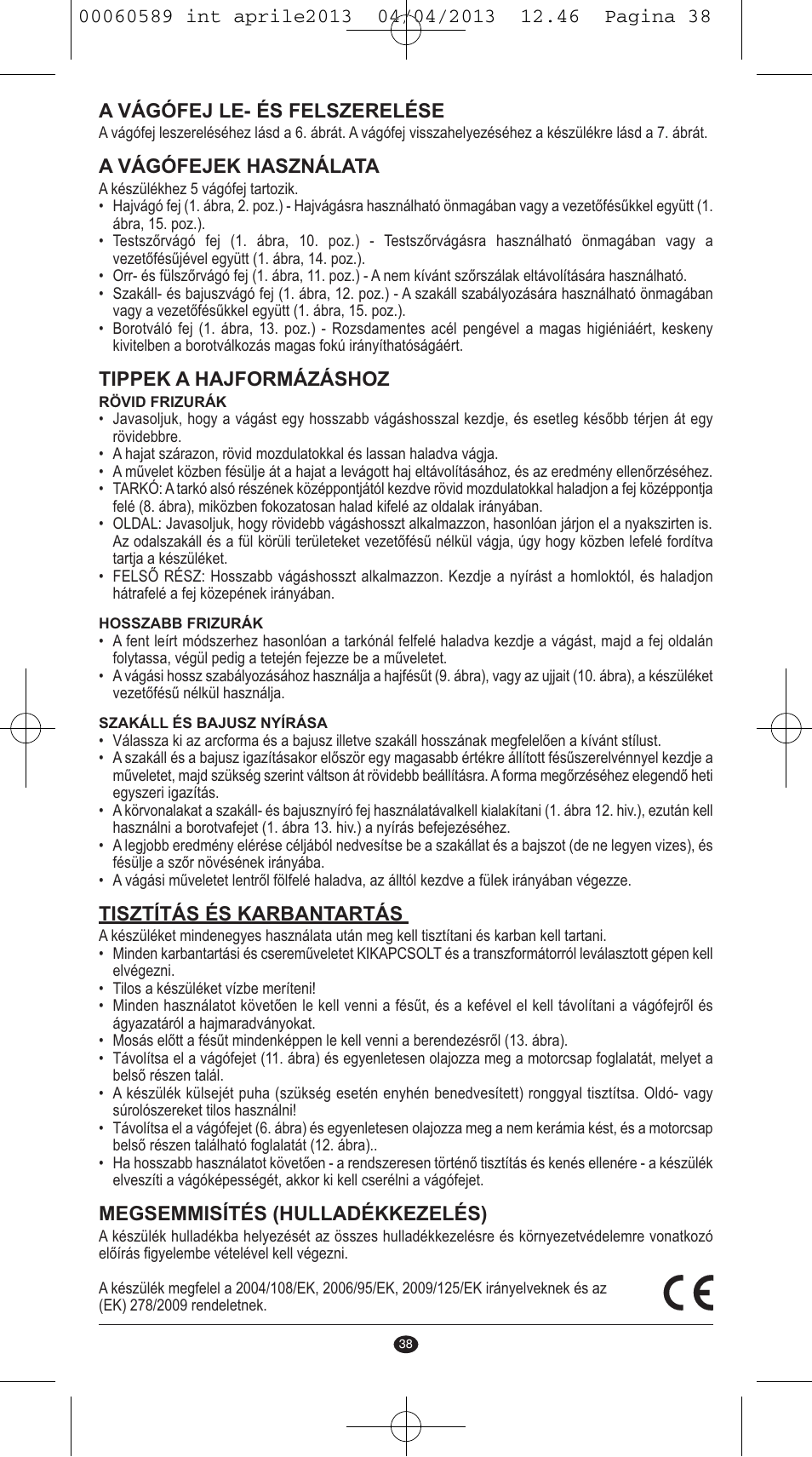 A vágófej le- és felszerelése, A vágófejek használata, Tippek a hajformázáshoz | Tisztítás és karbantartás, Megsemmisítés (hulladékkezelés) | VALERA SYSTEMA User Manual | Page 36 / 82