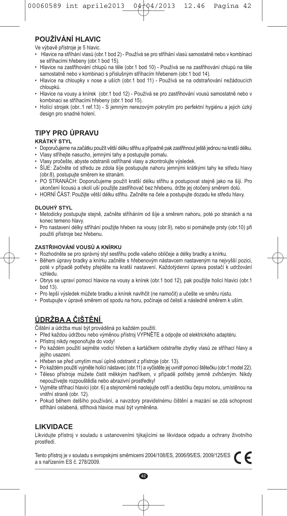 Používání hlavic, Tipy pro úpravu, Údržba a čištění | Likvidace | VALERA SYSTEMA User Manual | Page 40 / 82