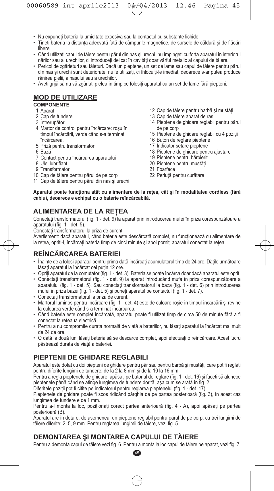 Mod de utilizare, Alimentarea de la reţea, Reîncărcarea bateriei | Pieptenii de ghidare reglabili, Demontarea şi montarea capului de tăiere | VALERA SYSTEMA User Manual | Page 43 / 82