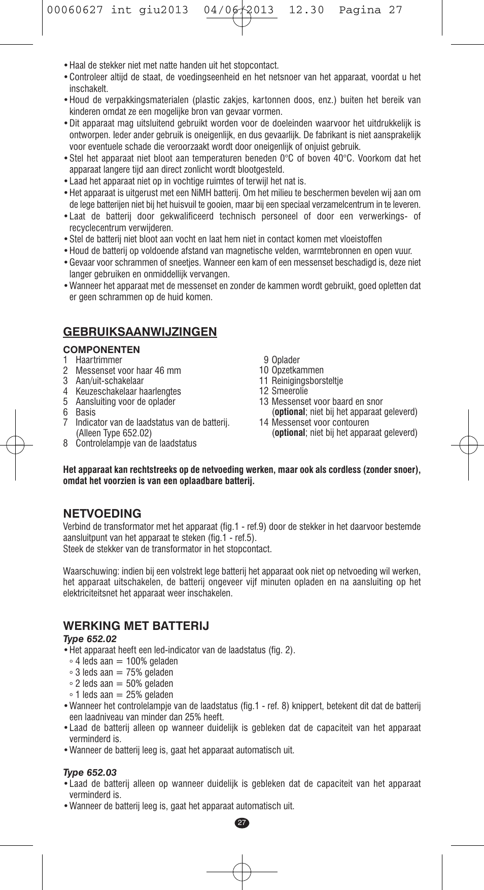 Netvoeding, Werking met batterij, Gebruiksaanwijzingen | VALERA X-MASTER User Manual | Page 23 / 82