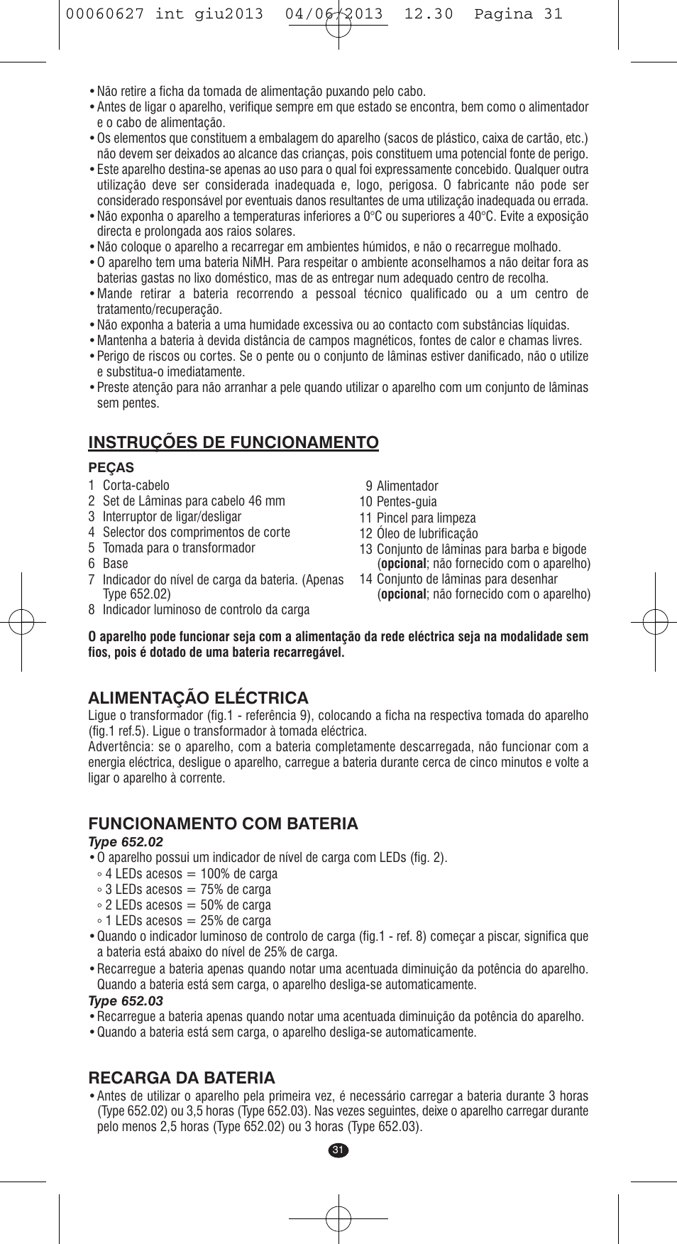 Alimentação eléctrica, Funcionamento com bateria, Recarga da bateria | Instruções de funcionamento | VALERA X-MASTER User Manual | Page 27 / 82
