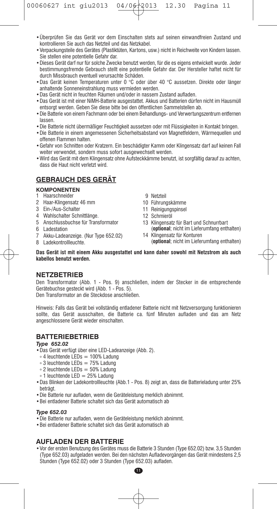 Netzbetrieb, Batteriebetrieb, Aufladen der batterie | Gebrauch des gerät | VALERA X-MASTER User Manual | Page 7 / 82