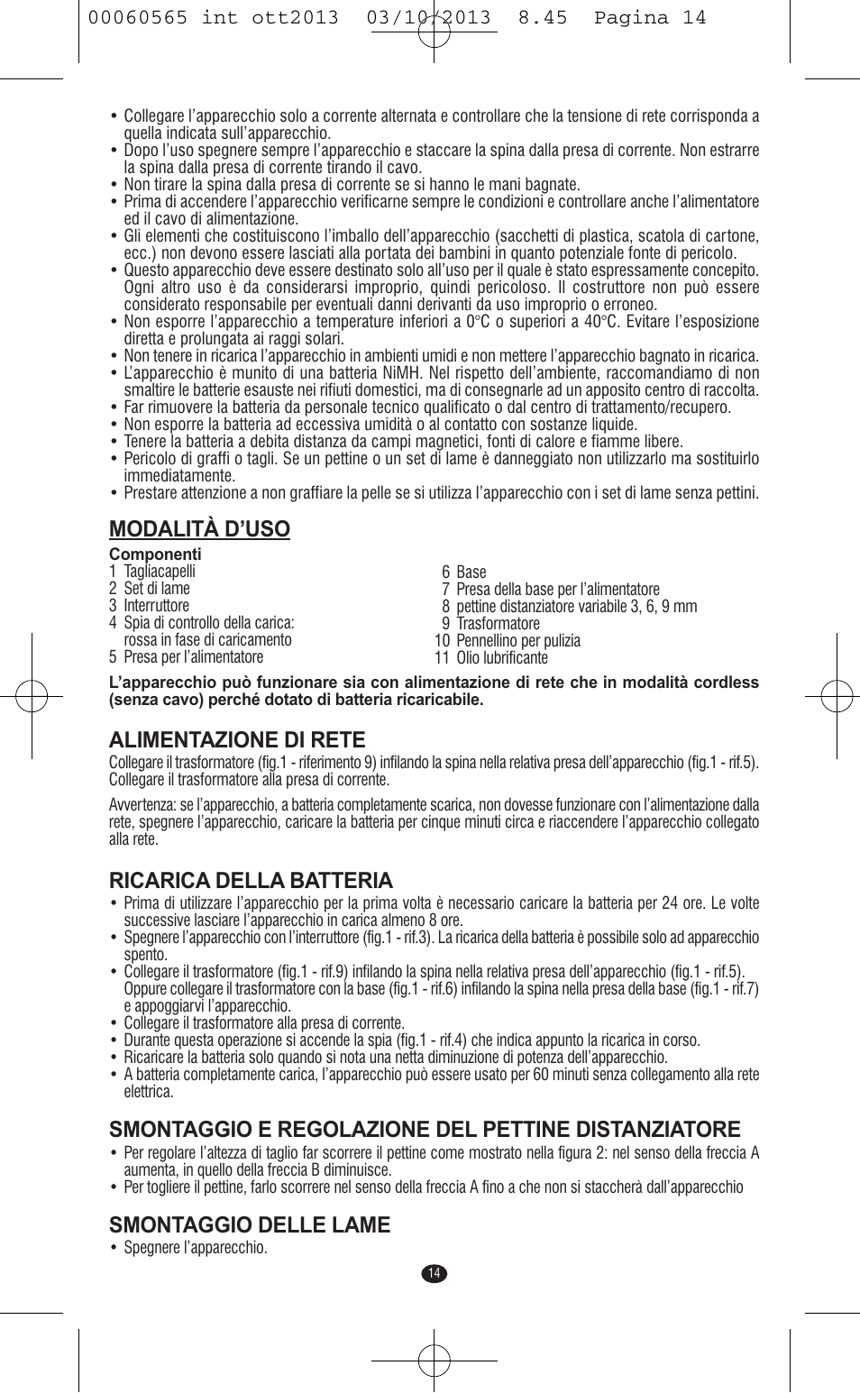 Modalità d’uso, Alimentazione di rete, Ricarica della batteria | Smontaggio e regolazione del pettine distanziatore, Smontaggio delle lame | VALERA ABSOLUT User Manual | Page 12 / 66