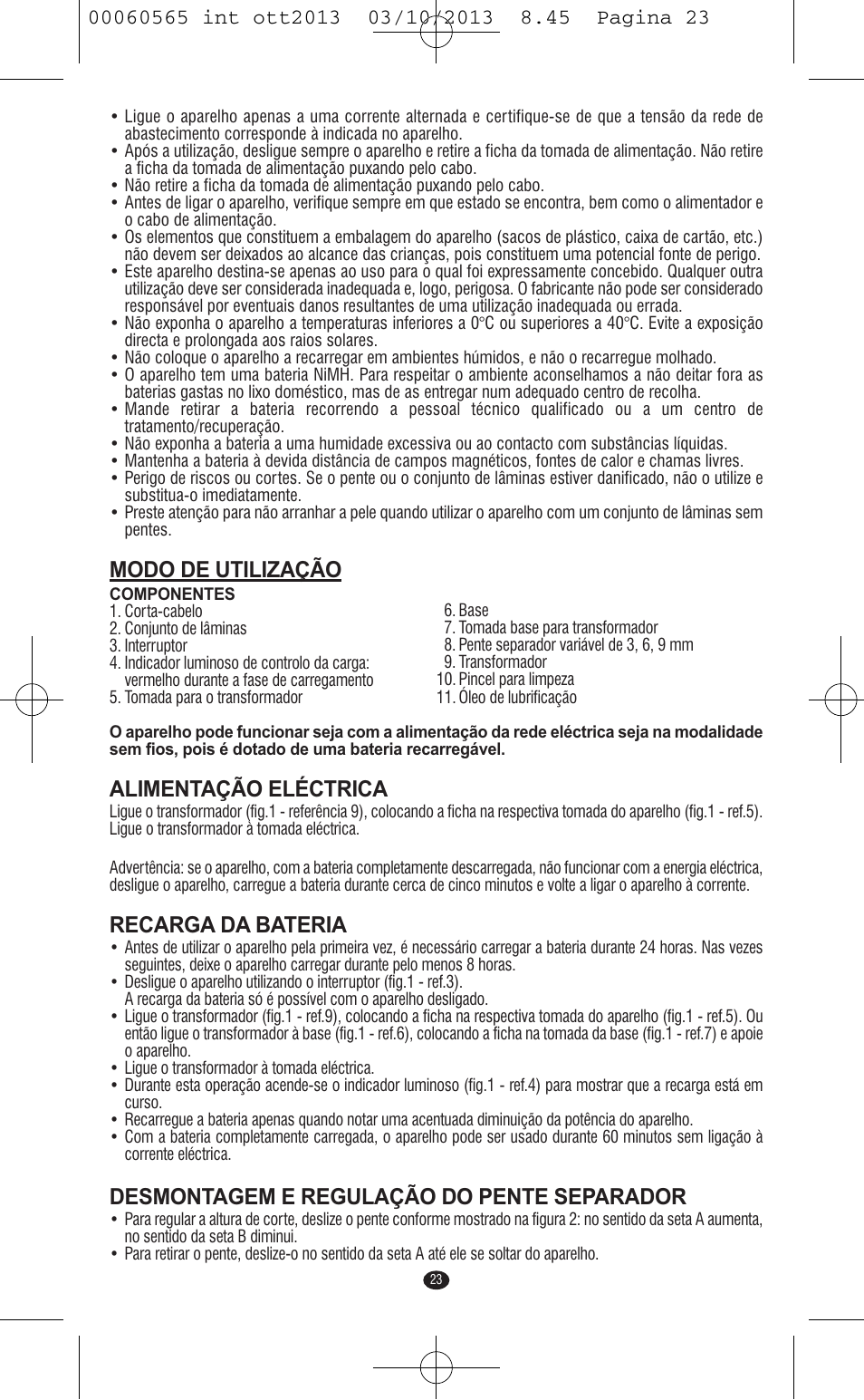 Modo de utilização, Alimentação eléctrica, Recarga da bateria | Desmontagem e regulação do pente separador | VALERA ABSOLUT User Manual | Page 21 / 66