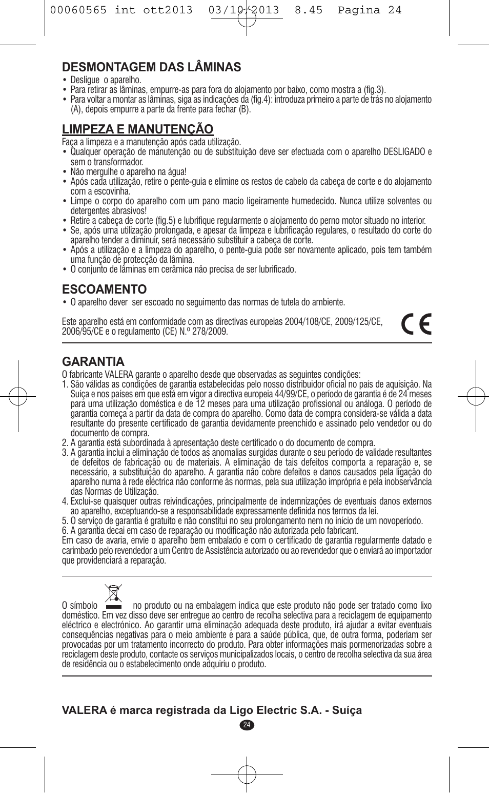 Desmontagem das lâminas, Limpeza e manutenção, Escoamento | Garantia | VALERA ABSOLUT User Manual | Page 22 / 66